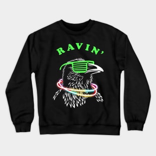 Ravin Raven Rave Party Neon Bird Funny Crewneck Sweatshirt